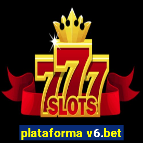 plataforma v6.bet